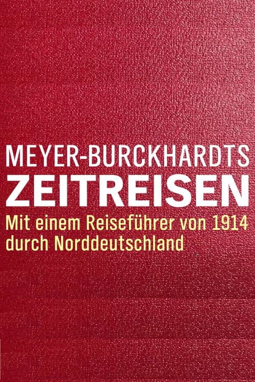 Meyer-Burckhardts Zeitreisen