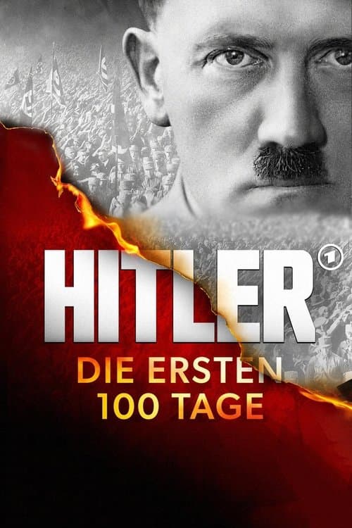 Hitler – Die ersten 100 Tage
