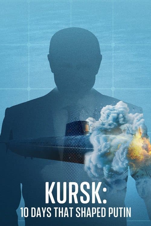 Kursk: 10 Days That Shaped Putin