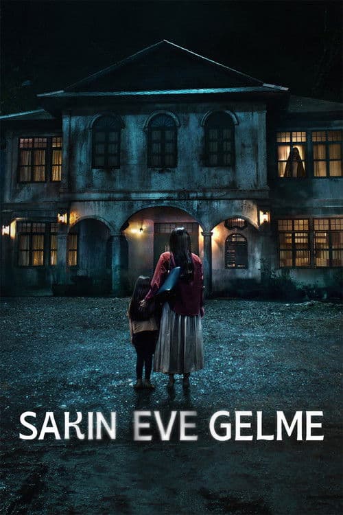 Sakın Eve Gelme
