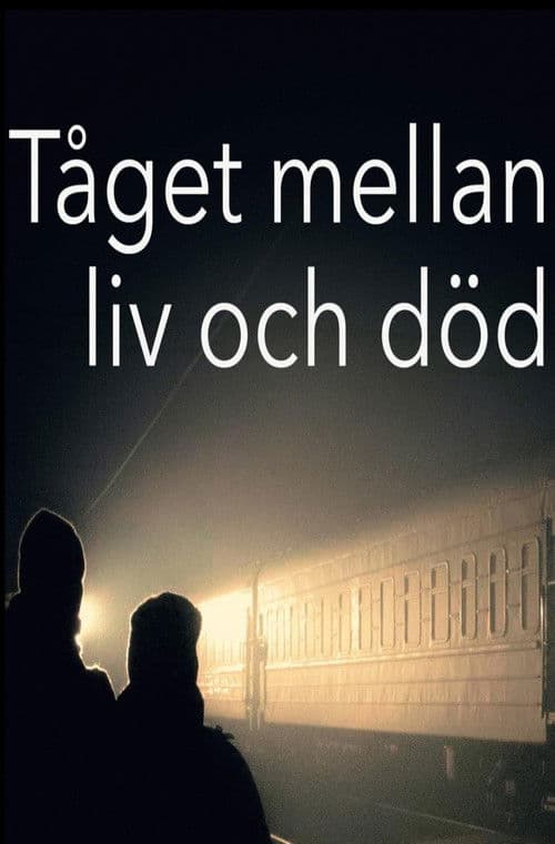 Tåget mellan liv och död