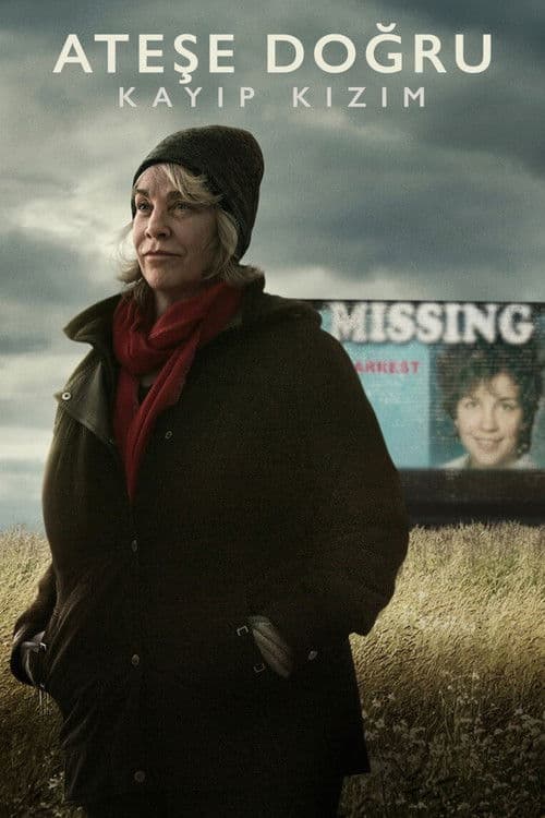 Ateşe Doğru: Kayıp Kızım